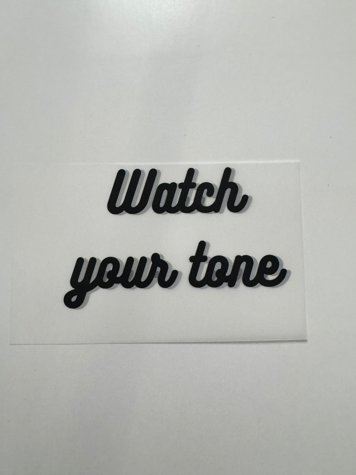 Watch your Tone / Hairstylist DTF Transfer