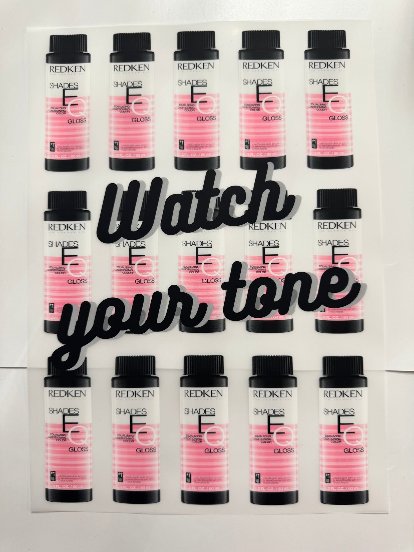 Watch your Tone / Hairstylist DTF Transfer